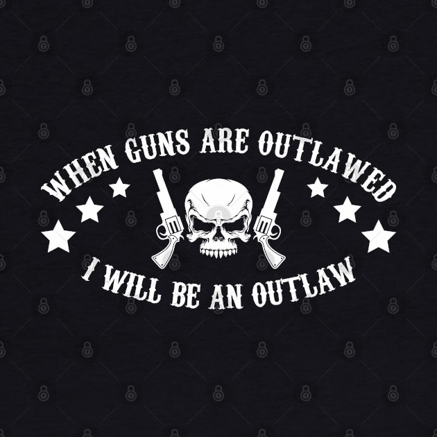 I Will Be An Outlaw by Dreamteebox